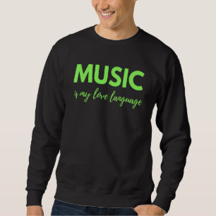 Musik är mitt Kärlek språk Lång Ärmad Tröja