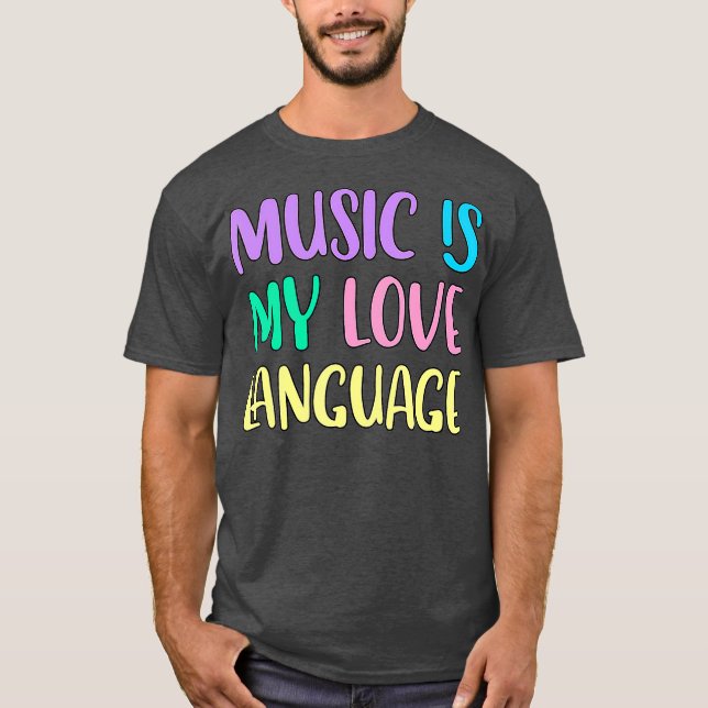 Musik är mitt Kärlek språk T Shirt (Framsida)