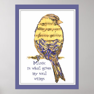 Musik är vad ge min själ vingar med Bird Poster