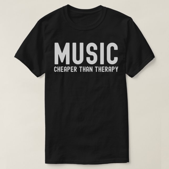 Musik billigare än terapi t shirt (Design framsida)