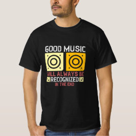 Musik - Bra Music kommer att erkännas T Shirt
