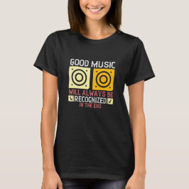 Musik - Bra Music kommer att erkännas T Shirt