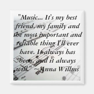 "Musik... Det är min bästa vän, min.. Magnet