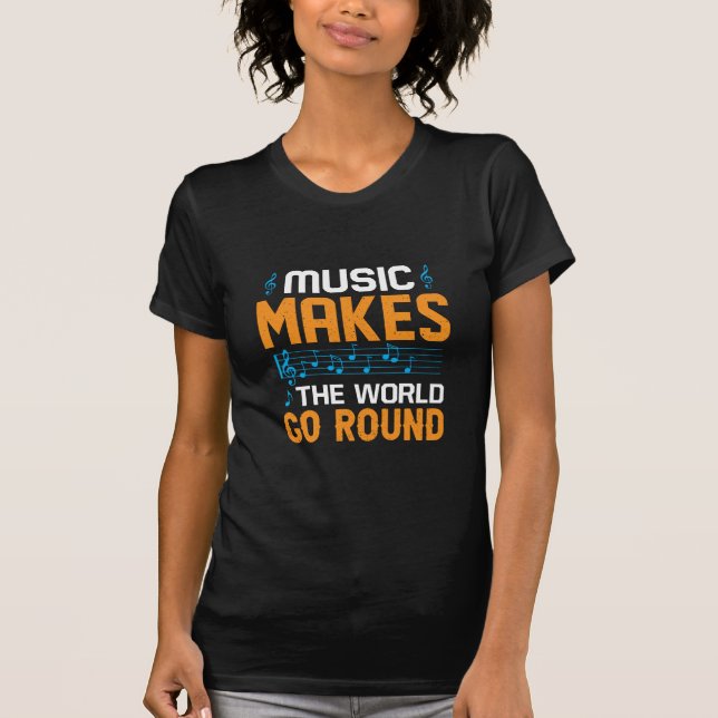 Musik Får Världen Att Snurra T Shirt (Framsida)