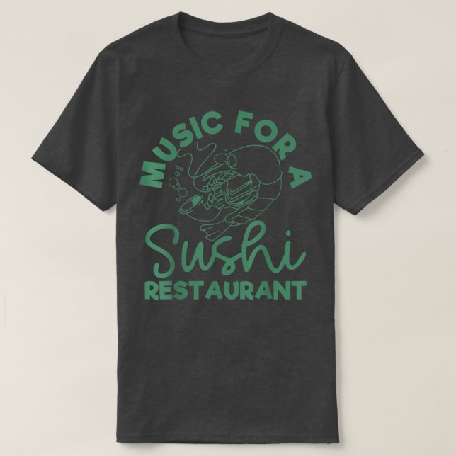 Musik för en sushi Restaurang T Shirt (Design framsida)