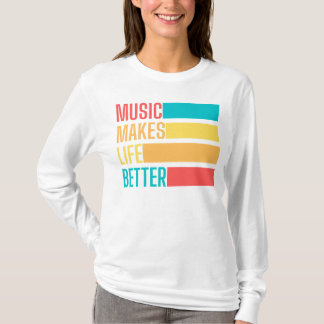 Musik gör livet bättre t shirt