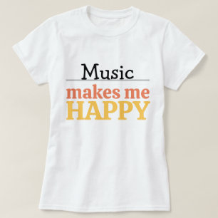 Musik Gör Mig Glad Citat Livlig Modern Färgrik T Shirt