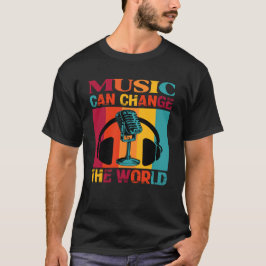 Musik kan förändra World Musician T Shirt
