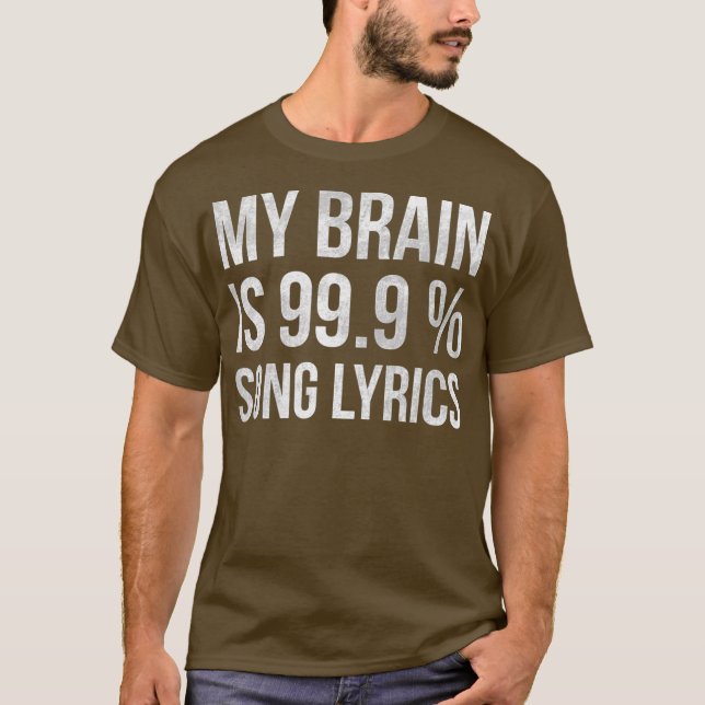 Musik min hjärna är 999 Sång Lrik Lrik Ludny Singe T Shirt (Framsida)