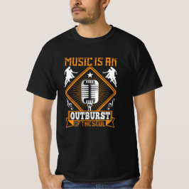 Musik - Musik är ett utbrott av själen T Shirt
