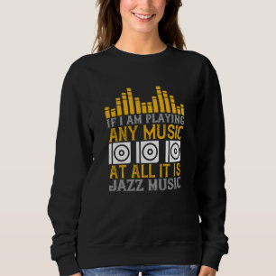 Musik Om jag spelar någon musik så är det jazzmusi T Shirt