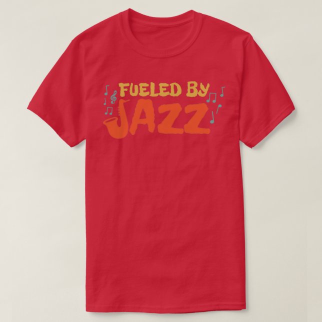 Musik som drivs av Jazz Music Älskare Funny Gift I T Shirt (Design framsida)
