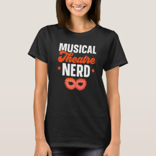 Musikalsteater nörd Musik  Teater T Shirt