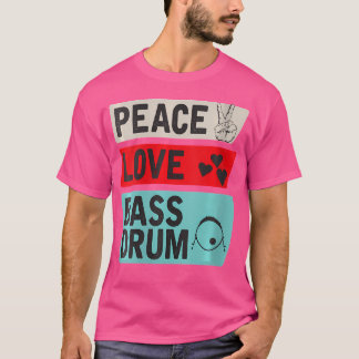 Musikbuss för kvinnors Peace Kärlek Bass Drum Inst T Shirt