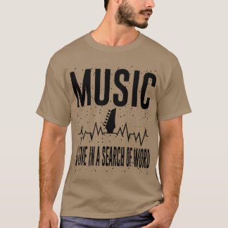 MUSIKEN ÄR KÄRLEK I EN SÖKNING AV ORD vintage T Shirt