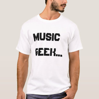 Musikgeek… T-shirt