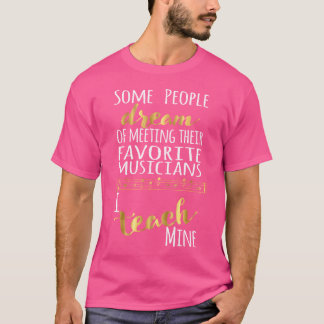 Musiklärare vissa Dam Musician jag Teach T Shirt