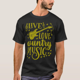 Musikoffert för land Music Shirt Live Kärlek Land T