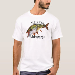 Muskie Whisperer T Shirt