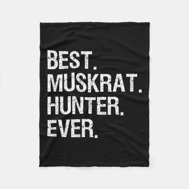 Muskrat Hunting Gift - Funny Best Hunter Fleecefilt (Framsidan)
