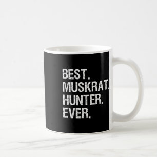 Muskrat Hunting Gift - Funny Best Hunter Kaffemugg