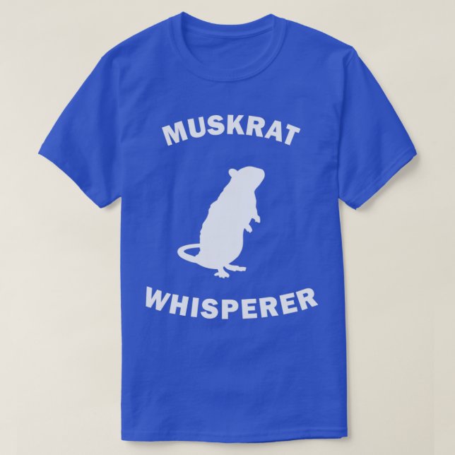 Muskrat Whisperer Gift T Shirt (Design framsida)