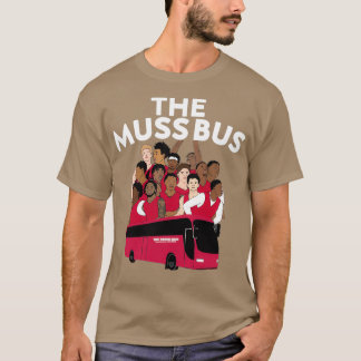 Muss Buss T Shirt