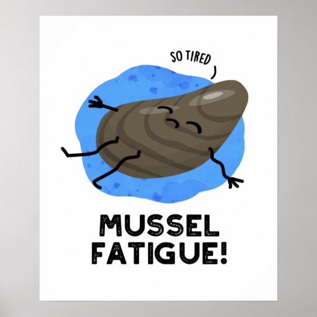 Mussel Fatigue Funny Animal Muscle Pun Poster (Framsidan)
