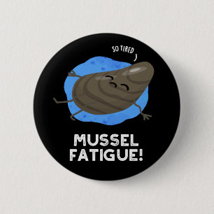 Mussel Tatigue Funny Animal Muscle Pun Mörk BG Knapp