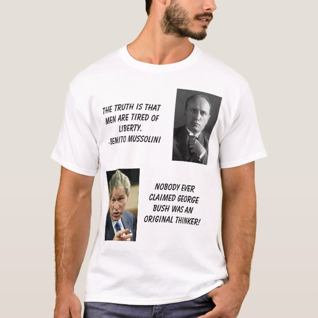 Mussolini bush_points, sanningen är thatmen ar… t shirt (Framsida)