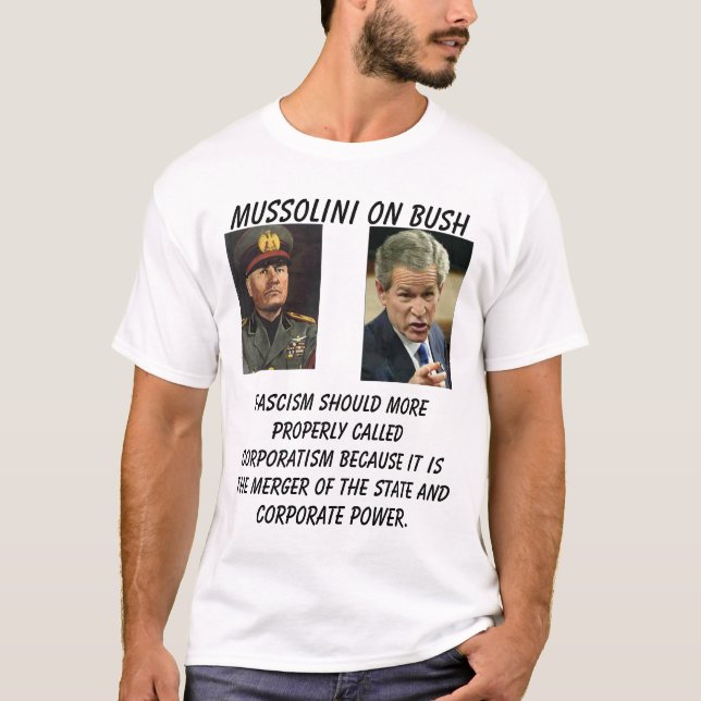 Mussolini på Bush, bush_points, Fascism, böra… Tee Shirt (Framsida)