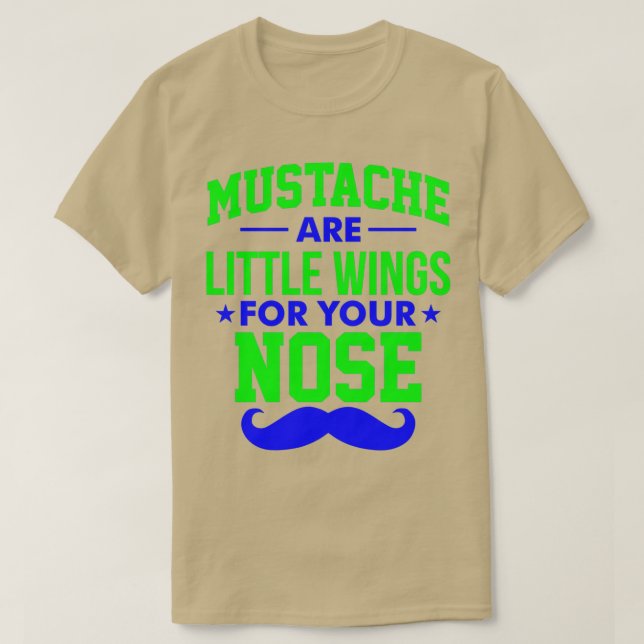 Mustache är lite vingar för din näsa 1 Classic T Shirt (Design framsida)