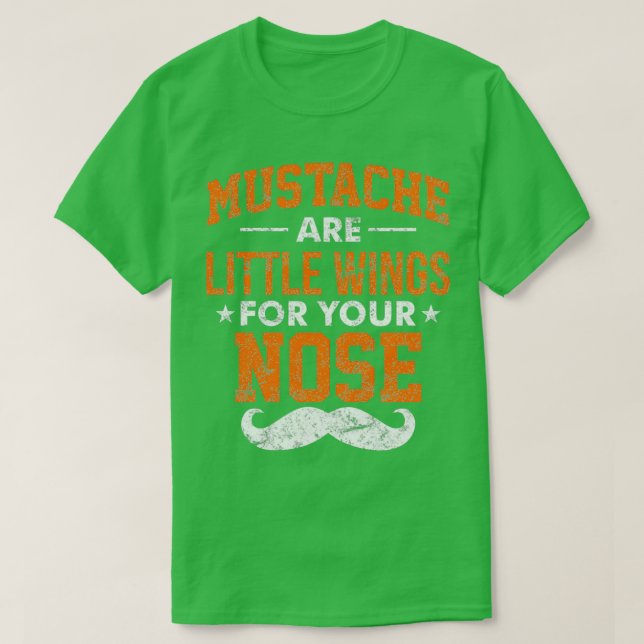 Mustache är lite Vingar för din näsa T Shirt (Design framsida)