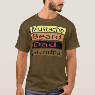 Mustache Beard Pappa Grandpa T Shirt