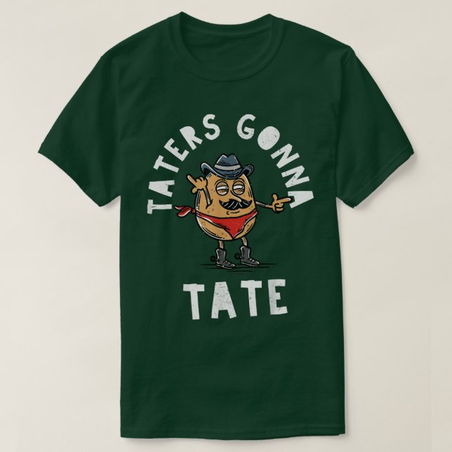 Mustache Cowboy Potato Taters Gonna Tate Funny Tat T Shirt (Design framsida)