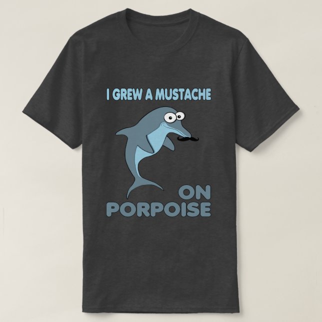 Mustache Dolphin on Porpoise T-shirt (Design framsida)