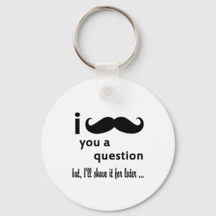 Mustache Du får en frågestund Nyckelring
