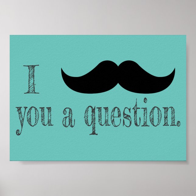 Mustache en fråga poster (Framsidan)