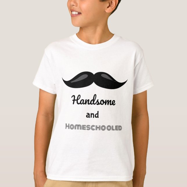 Mustache Handsome och Homeschooled Tee (Framsida)