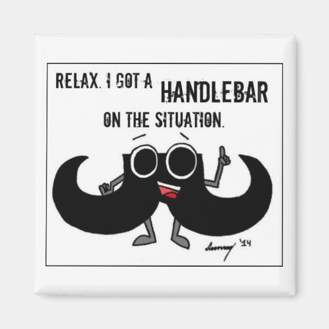 Mustache "HAR A HANDLEBAR ON SITUATION" Magnet (Framsidan)