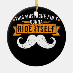 Mustache kommer inte att rida sin egen design julgransprydnad keramik