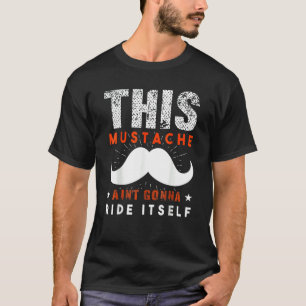 Mustache kommer inte rida sig själv Fars dag T Shirt