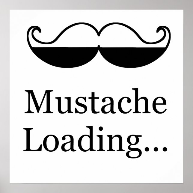 Mustache Loading Poster (Framsidan)