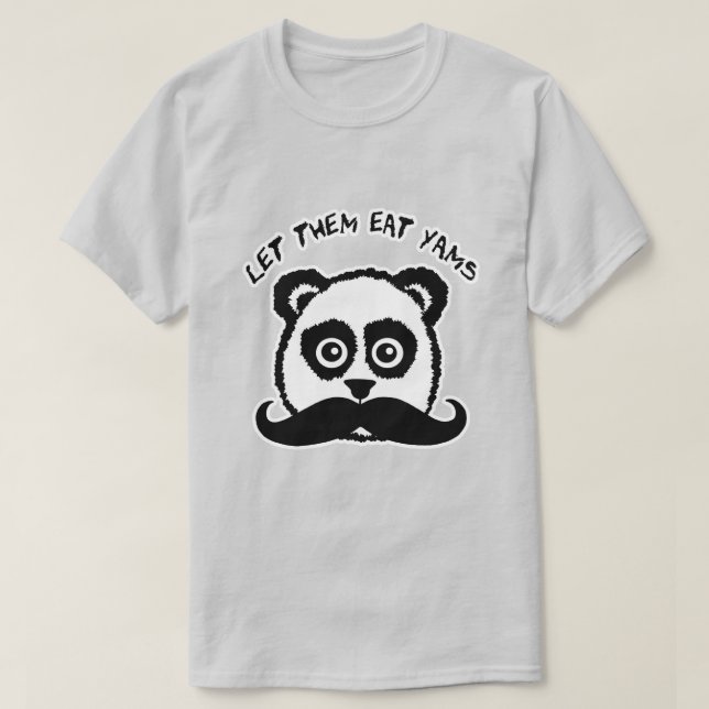 Mustache Panda låter dem äta Yams T Shirt (Design framsida)