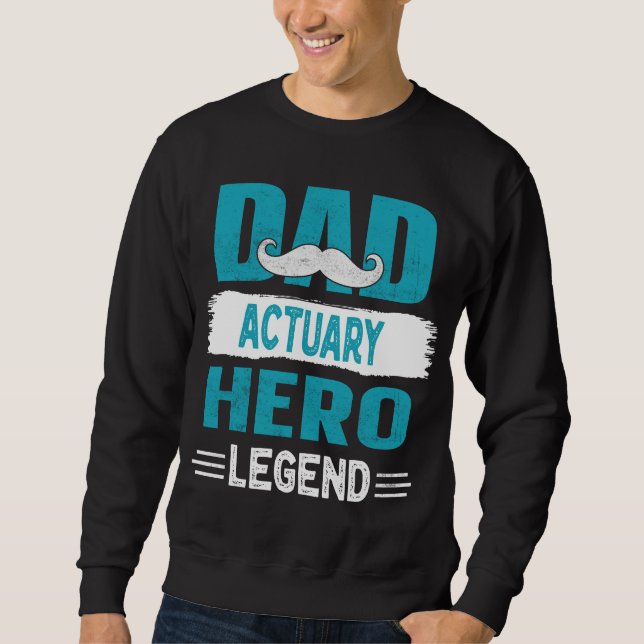 Mustache Pappa Actuary Hero Legend Pappor Gift Lång Ärmad Tröja (Framsida)