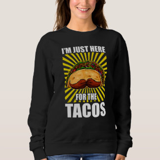 Mustache Taco Iu2019m precis här för Tacos Cinc T Shirt