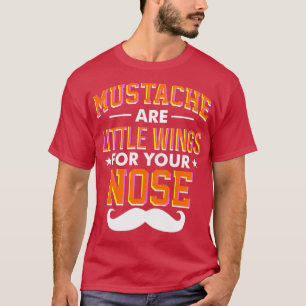 Mustacher är lite vingar för näsan Färgstark T Shirt
