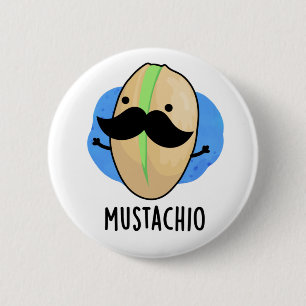 Mustachio Funny Pistachio Mustache Pun Knapp