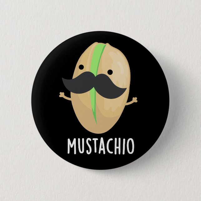 Mustachio Funny Pistachio Mustache Pun Mörk BG Knapp (Framsida)