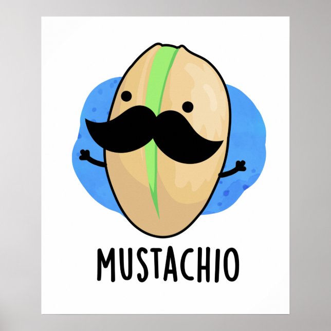 Mustachio Funny Pistachio Mustache Pun Poster (Framsidan)
